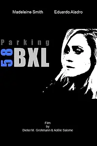Постер к фильму «Parking 58 BXL (2017)»
