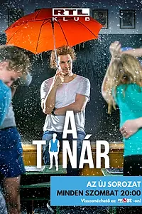 Постер к сериалу «A Tanár (2018 - 2019)»