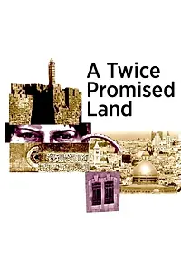 Главный постер сериала «Une terre deux fois promise : Israël-Palestine (2018)»