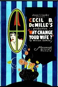 Главный постер фильма «Зачем менять жену? (1920)»