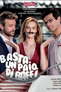 Постер к фильму «Basta un paio di baffi (2017)»