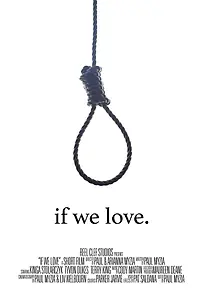 Постер к фильму «If we Love (2017)»
