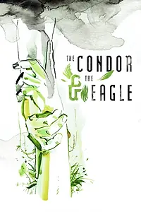 Главный постер фильма «The Condor & The Eagle (2019)»