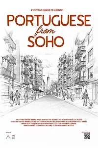 Главный постер фильма «Portuguese from Soho: A Story That Changed Its Geography (2016)»