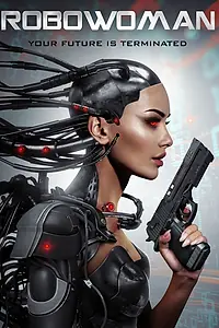 Постер к фильму «RoboWoman (2019)»