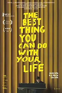 Постер к фильму «Лучшее, что ты можешь сделать со своей жизнью (2018)»