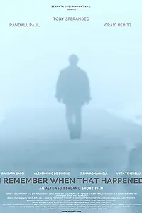 Постер к фильму «I Remember When That Happened (2018)»
