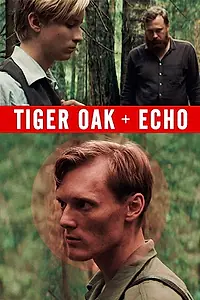 Постер к фильму «Tiger Oak + Echo (2018)»