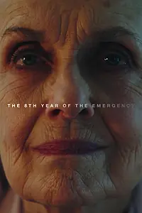 Главный постер фильма «The 8th Year of the Emergency (2018)»