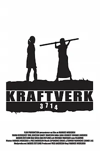 Главный постер фильма «Kraftverk 3714 (2005)»