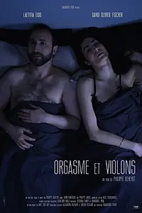 Постер к фильму «Orgasme et Violons (2018)»