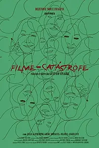 Постер к фильму «Filme-Catástrofe (2017)»
