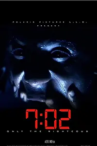 Главный постер фильма «7:02 Only the Righteous (2018)»