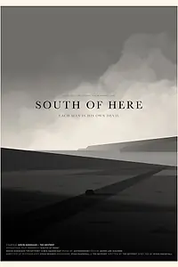 Постер к фильму «South of Here (2018)»