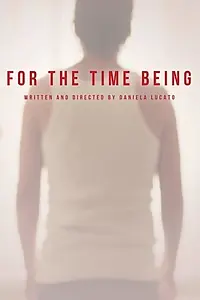 Постер к фильму «For the time being (2018)»