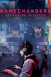 Главный постер фильма «Gamechangers: Dreams of BlizzCon (2018)»