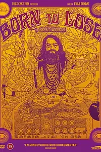 Главный постер фильма «Born to Lose - Lorenzo Woodrose (2015)»