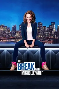 Главный постер сериала «The Break with Michelle Wolf (2018)»