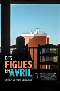Главный постер фильма «Des figues en avril (2018)»