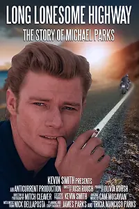 Главный постер фильма «Long Lonesome Highway: The Story of Michael Parks»