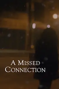 Главный постер фильма «A Missed Connection (2018)»