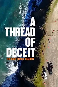 Главный постер фильма «A Thread of Deceit: The Hart Family Tragedy (2020)»