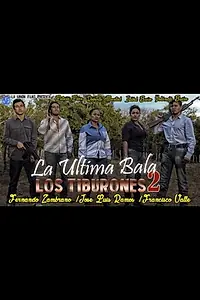 Постер к фильму «La Ultima Bala 2: Los Tiburones (2017)»