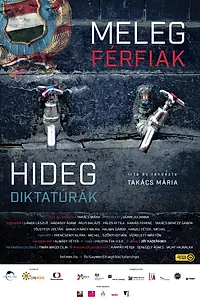 Главный постер фильма «Meleg férfiak, hideg diktatúrák (2015)»