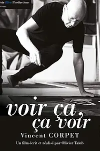 Главный постер фильма «Voir ça ça voir (2017)»
