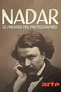 Главный постер фильма «Nadar, le premier des photographes (2017)»