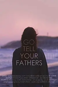 Главный постер фильма «Go Tell Your Fathers (2018)»