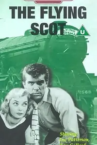Главный постер фильма «The Flying Scot (1957)»