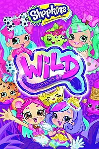 Главный постер мультфильма «Shopkins Wild (2018)»