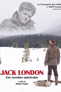 Постер к фильму «Джек Лондон. Мятежное дитя калифорнийской мечты (2016)»