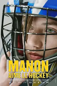 Постер к фильму «Manon aime le hockey (2017)»