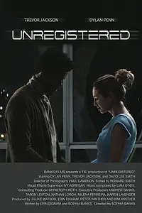 Постер к фильму «Unregistered (2018)»
