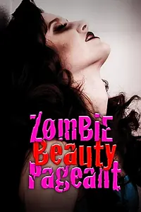 Постер к фильму «Zombie Beauty Pageant: Drop Dead Gorgeous (2018)»