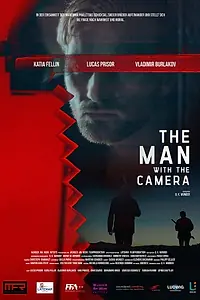 Главный постер фильма «The Man with the Camera (2020)»