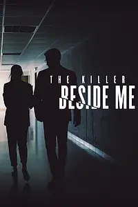 Постер к сериалу «The Killer Beside Me (2018)»