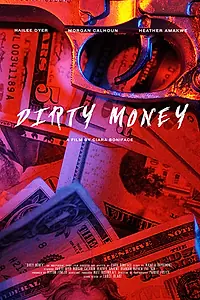 Главный постер фильма «Dirty Money (2018)»
