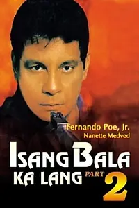 Главный постер фильма «Isang bala ka lang, part II (1993)»