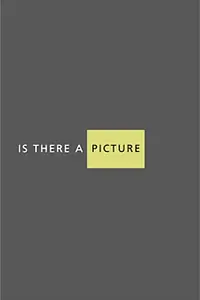 Постер к фильму «Is there a picture (2017)»