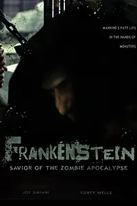 Постер к фильму «Frankenstein: Savior of the Zombie Apocalypse (2018)»