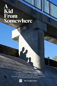Постер к фильму «A Kid from Somewhere (2018)»
