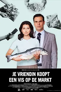Главный постер фильма «Je vriendin koopt een vis op de markt (2015)»
