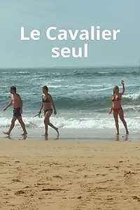 Постер к фильму «Le Cavalier seul (2018)»