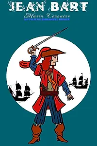 Постер к фильму «Jean Bart Marin Corsaire (2022)»