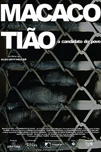 Главный постер фильма «Macaco Tião - O Candidato do Povo (2017)»
