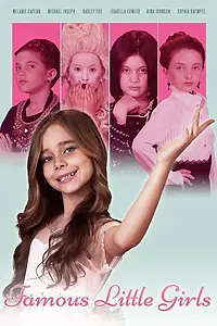Постер к фильму «Famous Little Girls (2018)»