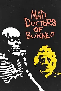 Главный постер мультфильма «Mad Doctors of Borneo (1993)»